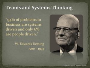 ... in systems, true teams are indicators and models of the bigger system