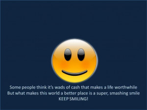 KEEP SMILING Keep Smiling !
