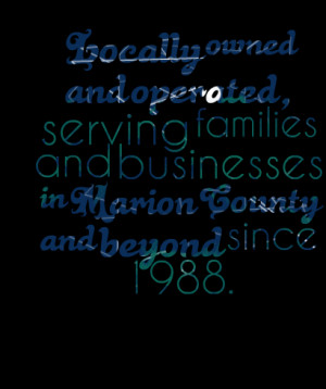 Quotes Picture: locally owned and operated, serving families and ...