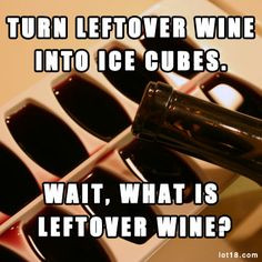 ... wine what is that www lot18 com more wine quotes leftover wine 1