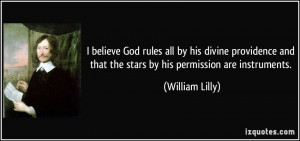 believe God rules all by his divine providence and that the stars by ...