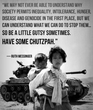 society permits inequality, intolerance, hunger, disease and genocide ...