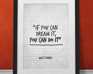 Disney Quote, If you can dream it, you can do it, Inspirational Quote ...