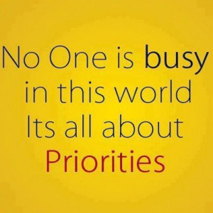 quotes priorities quote true truth make time