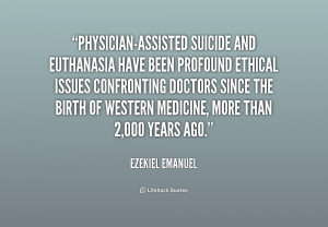 quote-Ezekiel-Emanuel-physician-assisted-suicide-and-euthanasia-have ...