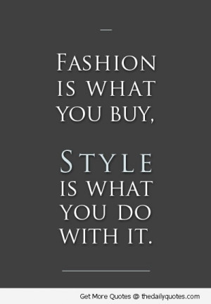 fashion-is-what-you-buy-style-quote-sayings-cool-pics-images-picture ...