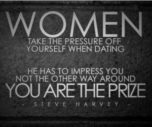 Steve Harvey Quote: “Women take the pressure off yourself when ...