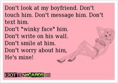 Dont Touch My Boyfriend Quotes Tumblr Don't look at my boyfriend.
