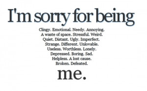 Im sorry for being me...a work in progress... Sorry Quotes, Girls ...