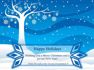 Happy Holidays from the Victoria Foundation
