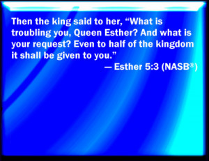 Esther 5:3 Bible Verse Slides