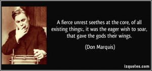 fierce unrest seethes at the core, of all existing things:, it was ...