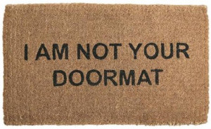 am not your doormat