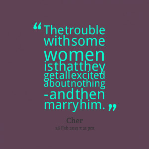 http://inspirably.com/uploads/user/10019-the-trouble-with-some-women ...