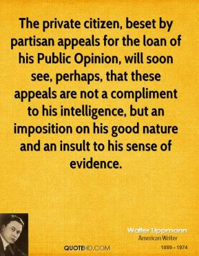 Walter Lippmann - The private citizen, beset by partisan appeals for ...