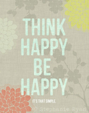 Art Quote Print Think Happy Be Happy