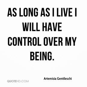 Artemisia Gentileschi - As long as I live I will have control over my ...