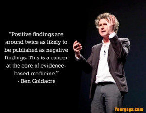 Positive Quotes by Ben Goldacre