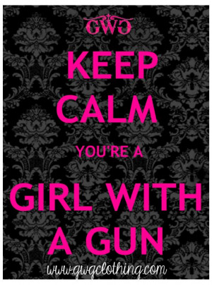 With Guns Quotes, Girls And Guns Quotes, Girls Hunting Quotes, Country ...