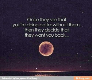 Then they decide they want you back