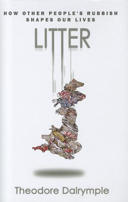 Start by marking “Litter: How Other People's Rubbish Shapes Our Life ...