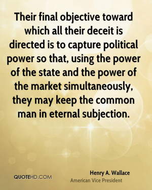 Their final objective toward which all their deceit is directed is to ...