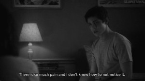 ... Quotes So Much Pain ~ Perks Of Being A Wallflower Movie Quotes Pain