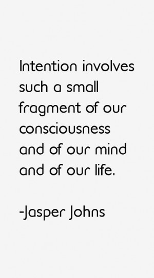Jasper Johns Quotes & Sayings