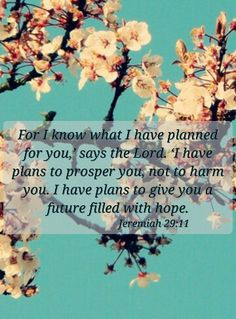 Jeremiah 29:11 ~ He does not wish to hurt us, we must have faith and ...