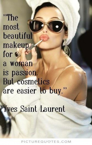 ... makeup-of-a-woman-is-passion-but-cosmetics-are-easier-to-buy-quote-1