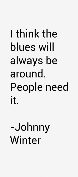 Johnny Winter Quotes & Sayings