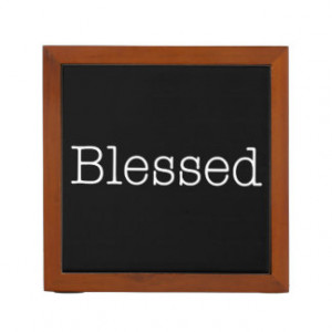 Blessed Quotes Inspirational Faith Quote Desk Organizers
