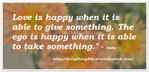 love, happy, ego, something, daily thought, quote, Osho thought, Osho