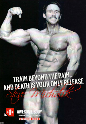 Steve Michalik Quote | Train Beyond the Pain | Bodybuilder
