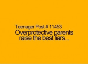 Overprotective Parents Quotes Overprotective