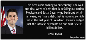 This debt crisis coming to our country. The wall and tidal wave of ...