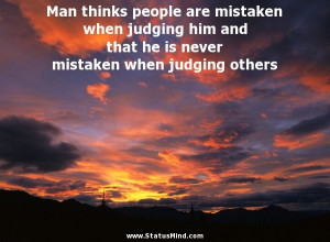 ... mistaken when judging others - Andre Maurois Quotes - StatusMind.com