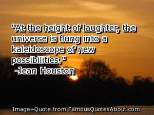 ... is flung into a kaleidoscope of new possibilities. Jean Houston