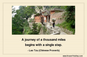 journey of a thousand miles begins with a single step.