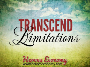 Transcend limitations. #quotes