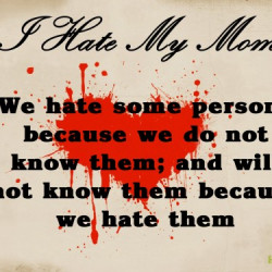 hate my mother i 39 ll forgive my mother for