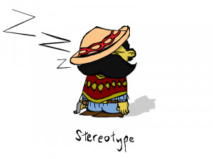 Stereotypes Of Mexicans Stereotypes that mexicans