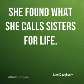 June Daugherty - She found what she calls sisters for life.