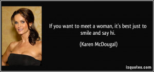 If you want to meet a woman, it's best just to smile and say hi ...