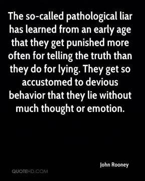 John Rooney - The so-called pathological liar has learned from an ...