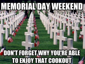 Memorial day weekend..... Never forget our veterans! Thank you will ...
