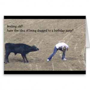 Funny Rodeo Birthday for Old Timer (presents!) Greeting Card