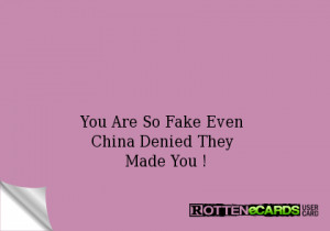 You Are Fake Even China...
