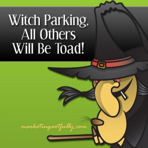 Witch parkingall others will be toad halloween quote