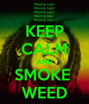 keep calm and smoke weed 600 x 700 399 kb png courtesy of keepcalm o ...
